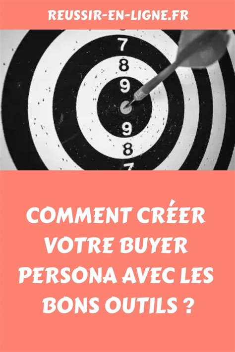 Comment créer votre buyer persona avec les bons outils