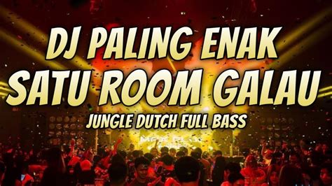 SATU ROOM GALAU DJ JUNGLE DUTCH FULL BASS BETON TERBARU 2023 YouTube