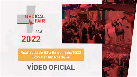 Medical Fair Brasil 2022 Vídeo Oficial YouTube