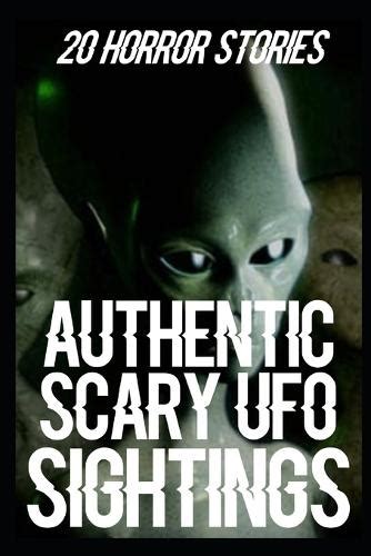 Authentic Scary Ufo Sightings Horror Stories By Alyssa Russell