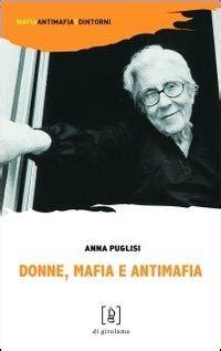 Donne Mafia E Antimafia Anna Puglisi Libro Di Girolamo 2012 Mafia