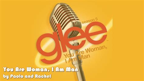 Glee You Are Woman I Am Man Lyrics On Screen Youtube