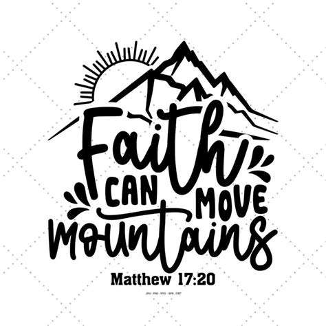 Faith Can Move Mountains Svg Mountains Svg Faith Svg Bible Cut Files