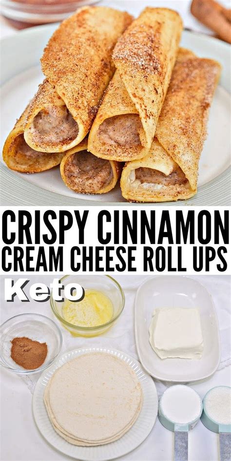 Keto Crispy Cinnamon Cream Cheese Roll Ups Recipe Cream Cheese Roll