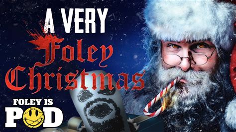 Foley Is Pod 30 Very Foley Christmas YouTube