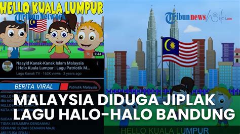 Viral Lagu Anak Malaysia Hello Kuala Lumpur Sangat Mirip Lagu Halo