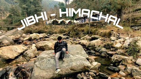 Jibhi Most Unexplored Tourist Places In Himachal Youtube