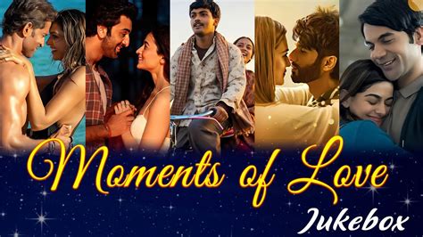 Moments Of Love Jukebox Love Mashup Arijit Singh Songs Arijit