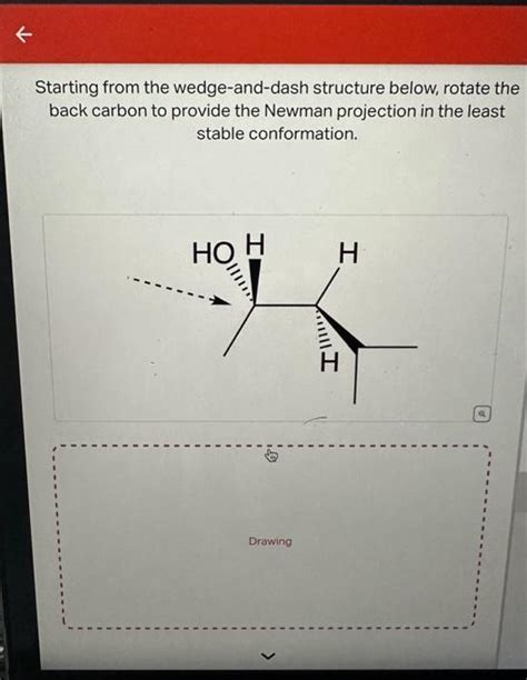 Solved Starting From The Wedge And Dash Structure Below Chegg