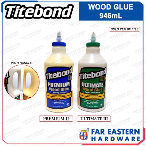 Titebond Premium Ii Ultimate Iii Wood Glue 32fl Oz 946ml Shopee