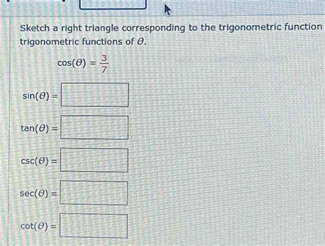 Solved Sketch A Right Triangle Corresponding To The Trigonometric