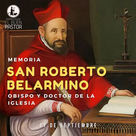 Memoria De San Roberto Belarmino Obispo Y Doctor De La Iglesia