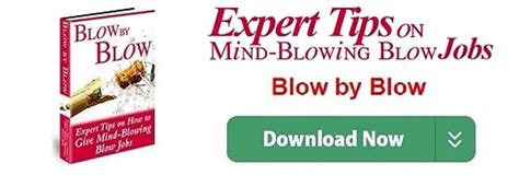 Blow By Blow Expert Tips On How To Give Mind Blowing Blow Jobs By Michael Web Goodreads