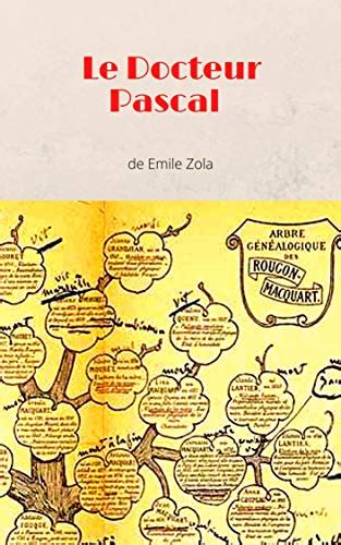 Le Docteur Pascal Illustré French Edition by Émile Zola Goodreads