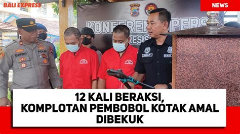 12 Kali Beraksi Komplotan Pembobol Kotak Amal Dibekuk YouTube