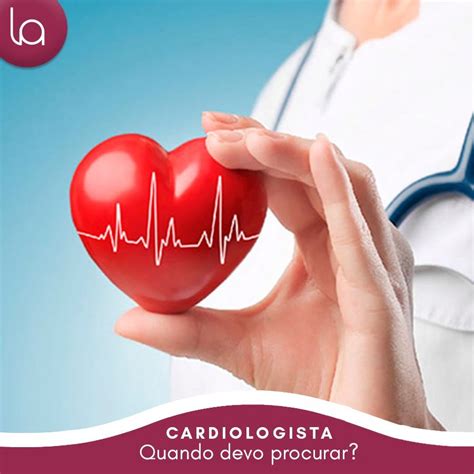 Cardiologista Quando Devo Consultar