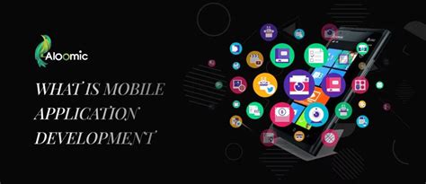 What Is A Mobile Application Development?