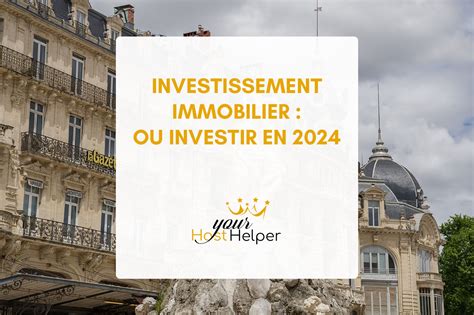 Investissement Immobilier O Investir En