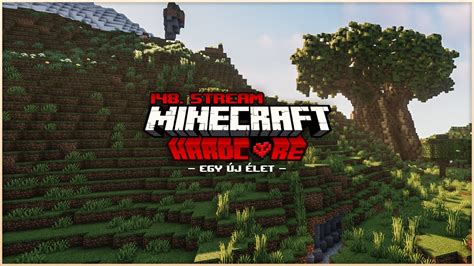 MINECRAFT HARDCORE teljes adás YouTube