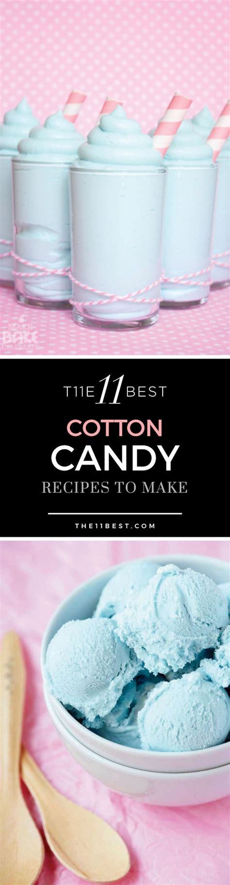 The 11 Best Cotton Candy Recipes Candy Recipes Cotton Candy Recipe