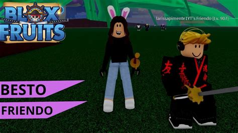 Meu Amigo Besto Friendo Blox Fruits Roblox Youtube