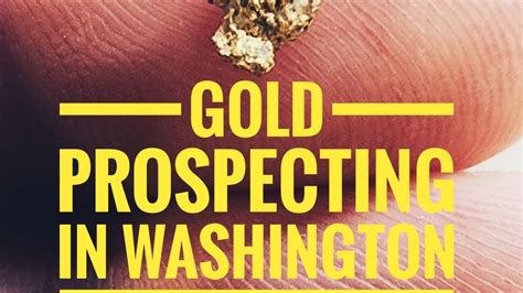 Gold Prospecting In Washington State YouTube