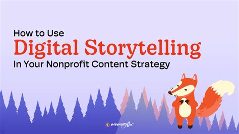 How To Use Digital Storytelling In Your Nonprofit Content Strategy