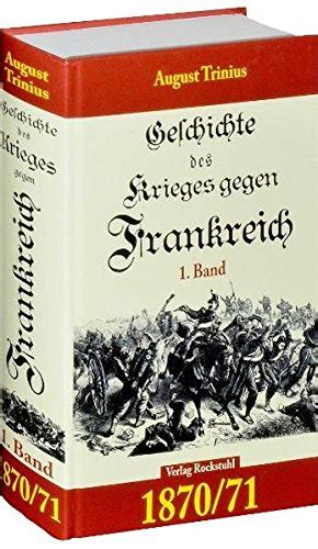 Geschichte Des Krieges Gegen Frankreich 1870 71 1 Teil Von 2