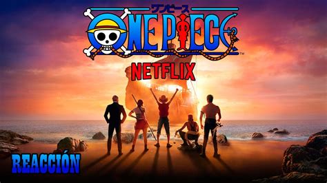 🍷 Reacción 🍷 I Tráiler One Piece Live Action I Se Vé Increíble Youtube