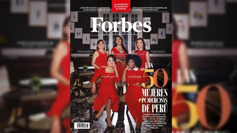 Nuestra Revista Forbes presenta a las 50 mujeres más poderosas de Perú