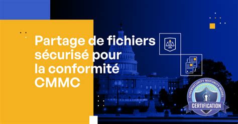 Partage De Fichiers S Curis Pour La Conformit Cmmc