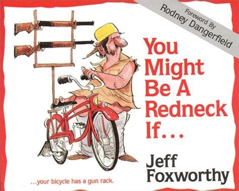 Jeff Foxworthy You Might Be A Redneck If