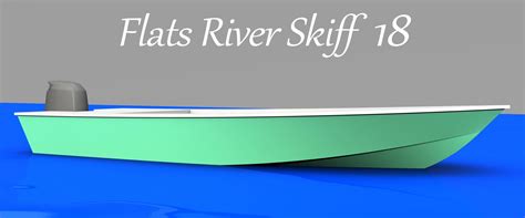 Bay Boat Plans Flats Boat Plans Flats River Skiff 18 Salt Boatworks