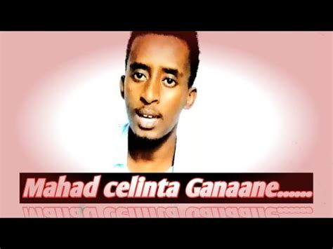 Mahad Celinta Ganaane Youtube