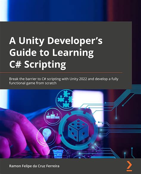 A Unity Developers Guide To Learning C Scripting Break The Barrier To C Scripting With Unity