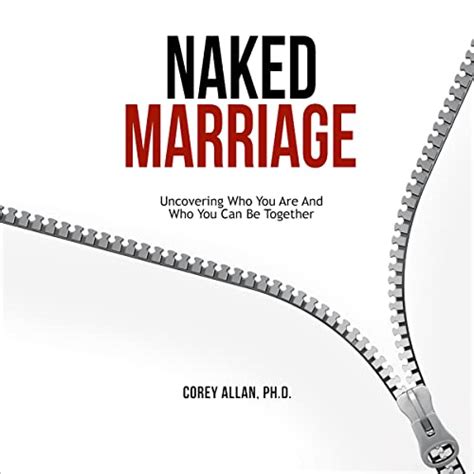 Naked Marriage Audiobook By Corey Allan