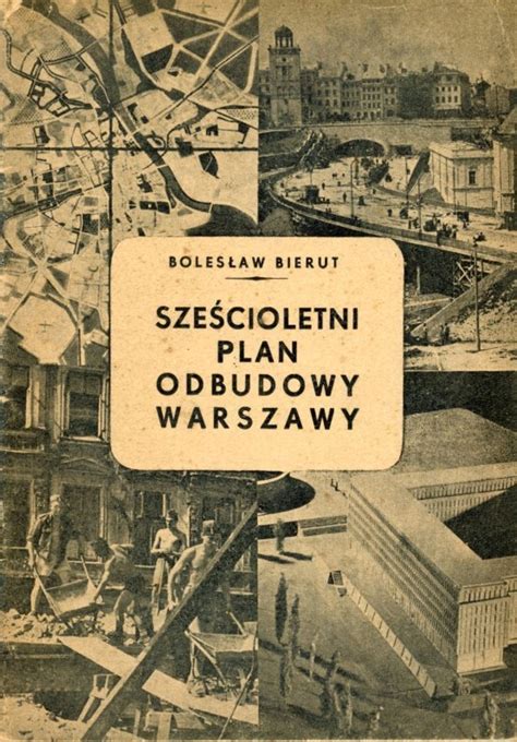 Sze Cioletni Plan Odbudowy Warszawy Bierut Oficjalne