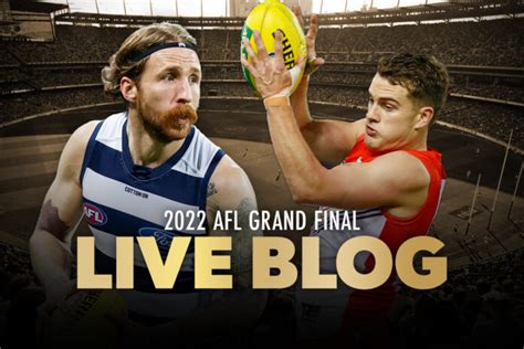 Live Geelong Cats Vs Sydney Swans 2022 Afl Grand Final Afl News