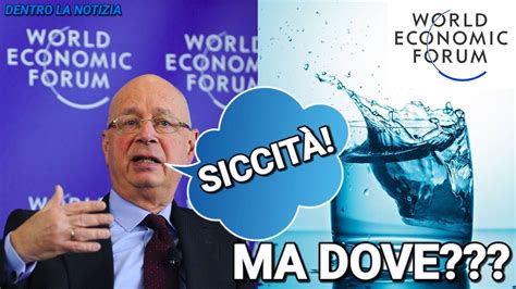 Grande Wef Imminente Crisi Idrica Stabilir Un Governo Mondiale Ma