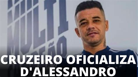 Cruzeiro Oficializa D Alessandro Como Coordenador De Futebol Youtube