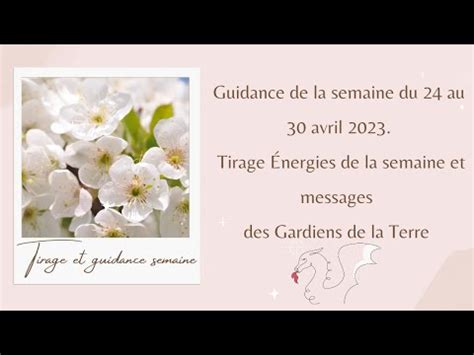 Guidance de la semaine du 24 au 30 avril 2023 Tirage Énergies de la