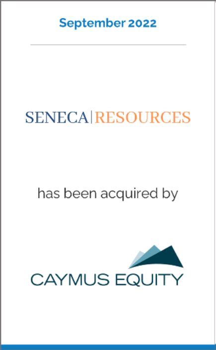 Kippsdesanto Co Advises Seneca Resources Llc On Its Sale To Caymus