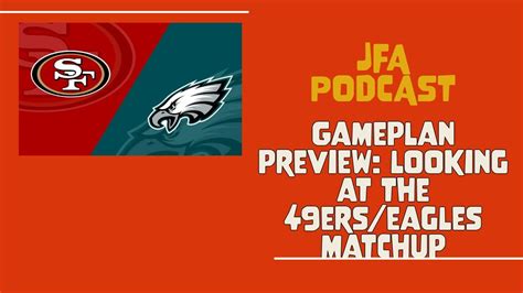 Jfa Podcast Gameplan Preview Looking At The Ers Eagles Matchup