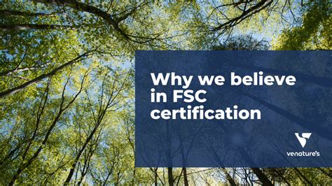 Why We Believe In Fsc Certification Venature S