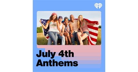 July 4th Anthems Iheart