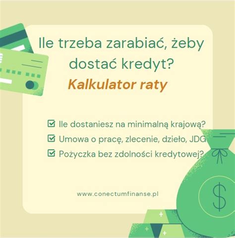 Ile Trzeba Zarabia Eby Dosta Tys Z Kredytu Conectum Finanse