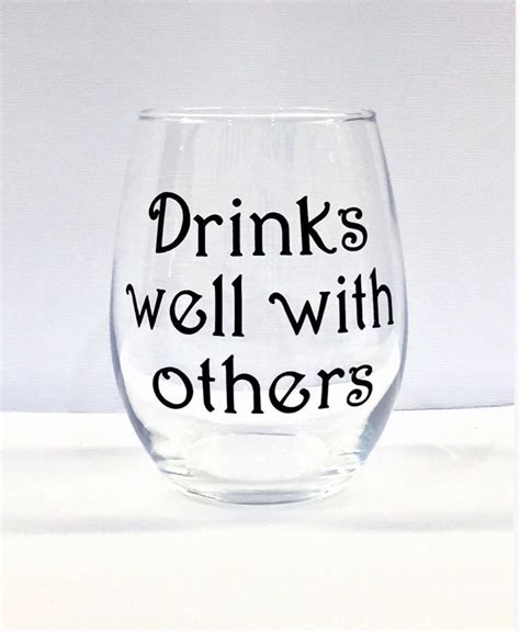 Drinks Well With Others Stemless Wine Glass Personalized Glass Custom