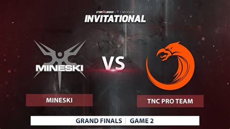 Tnc Pro Team Vs Mineski Finals Game Starladder Invitational