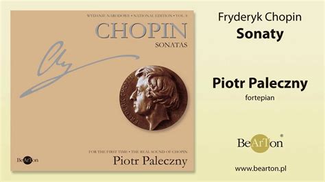 Chopin Sonaty Piotr Paleczny BeArTon YouTube