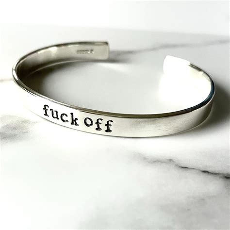Silver Fuck Off Cuff Bracelet F Ck Off Sterling Silver Bangle Handmade Fuck Off Bracelet